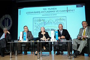 “100. Yılında Lozan Barış Antlaşması ve Cumhuriyet” Konferans ve Sergisi