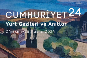 “Cumhuriyet 24 - Yurt Gezileri ve Anıtlar” sergimiz açıldı