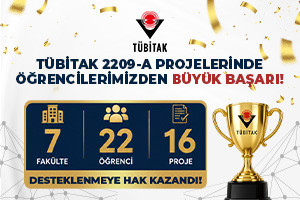 TÜBİTAK 2209 Projeleri’nde Öğrencilerimizden Büyük Başarı